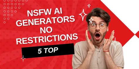 10 Best NSFW AI Generators with No Restrictions for。